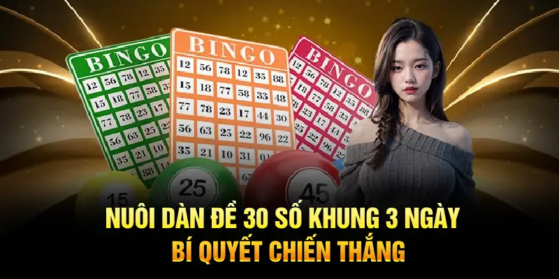 bí quyết nuôi dàn đề 30 số khung 3 ngày hiệu quả tại debet