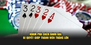 khám phá cách đánh bài giúp thắng lớn tại debet