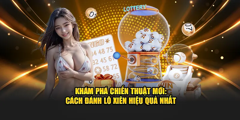 cách đánh lô xiên hiệu quả tại debet