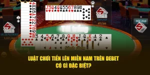 luật chơi tiến lên miền nam tại debet